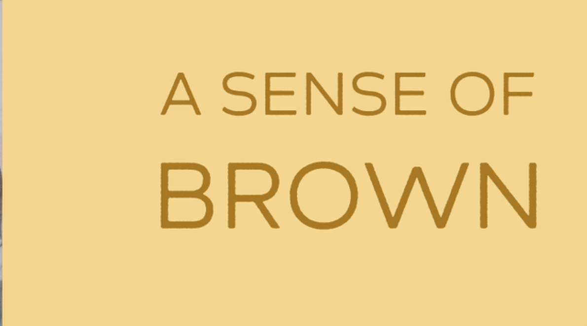 a sense of brown