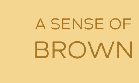a sense of brown