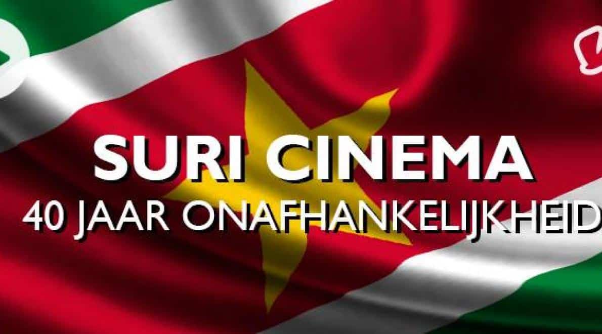 Suri Cinema: 40 Jaar Onafhankelijkheid