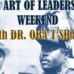 THE ART OF LEADERSHIP WEEKEND WITH DR. OBA T'SHAKA