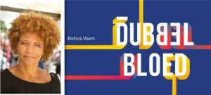 Etchica overrompelt zwart en wit met haar boek Dubbelbloed