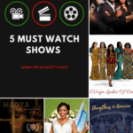 5 Must Watch Pan African Shows as Christmas nears!