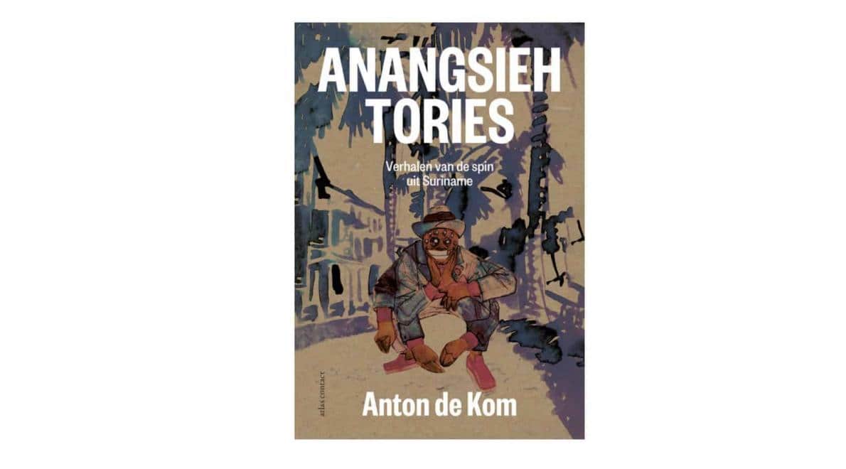 Anangsieh tories, een boek van Anton de Kom, verschijnt in februari