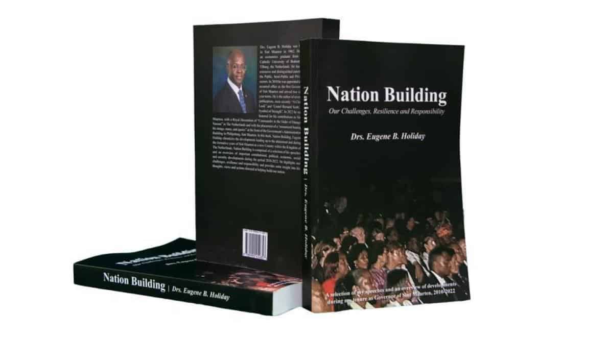 Nation Building | Nieuw boek van voormalig Sint Maarten gouverneur Eugene Holiday beschrijft hoe eiland landenstatus verkreeg