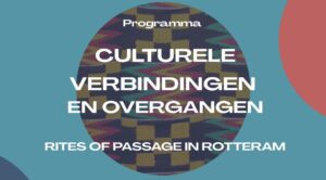 Nieuw Rotterdams programma onderzoekt ‘Rites of Passage’ als sleutel tot verbinding, welzijn & samenleven